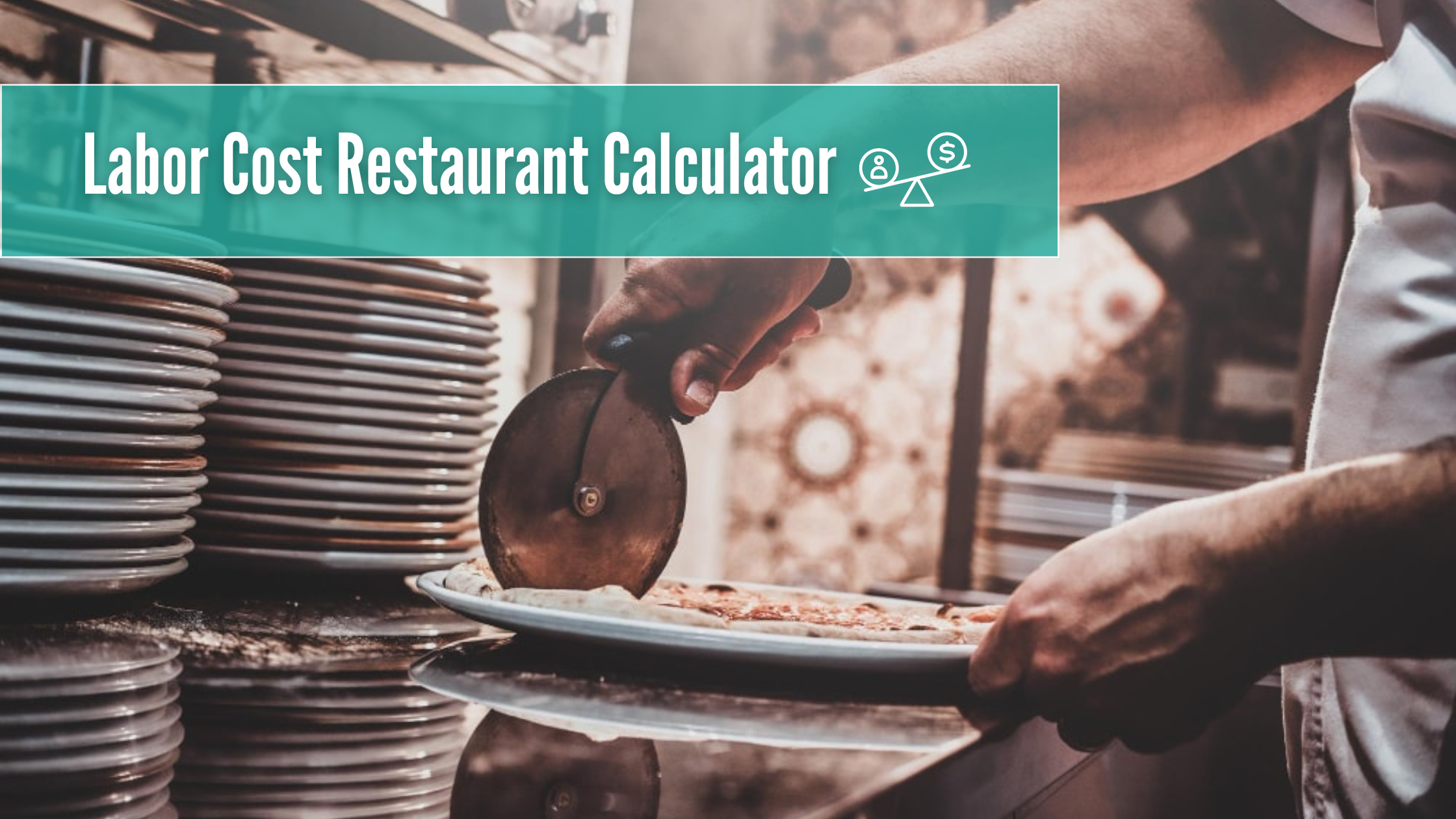  Calculating Restaurant Labor Cost Percentage - Chef is cutting pizza 