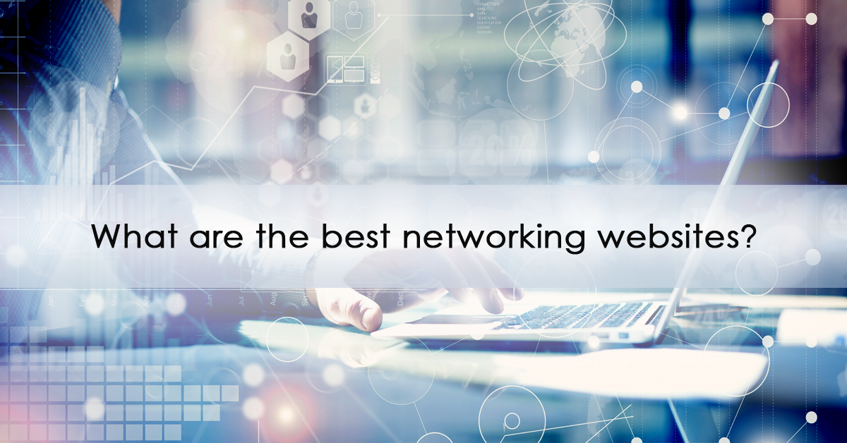 What are the best networking websites?