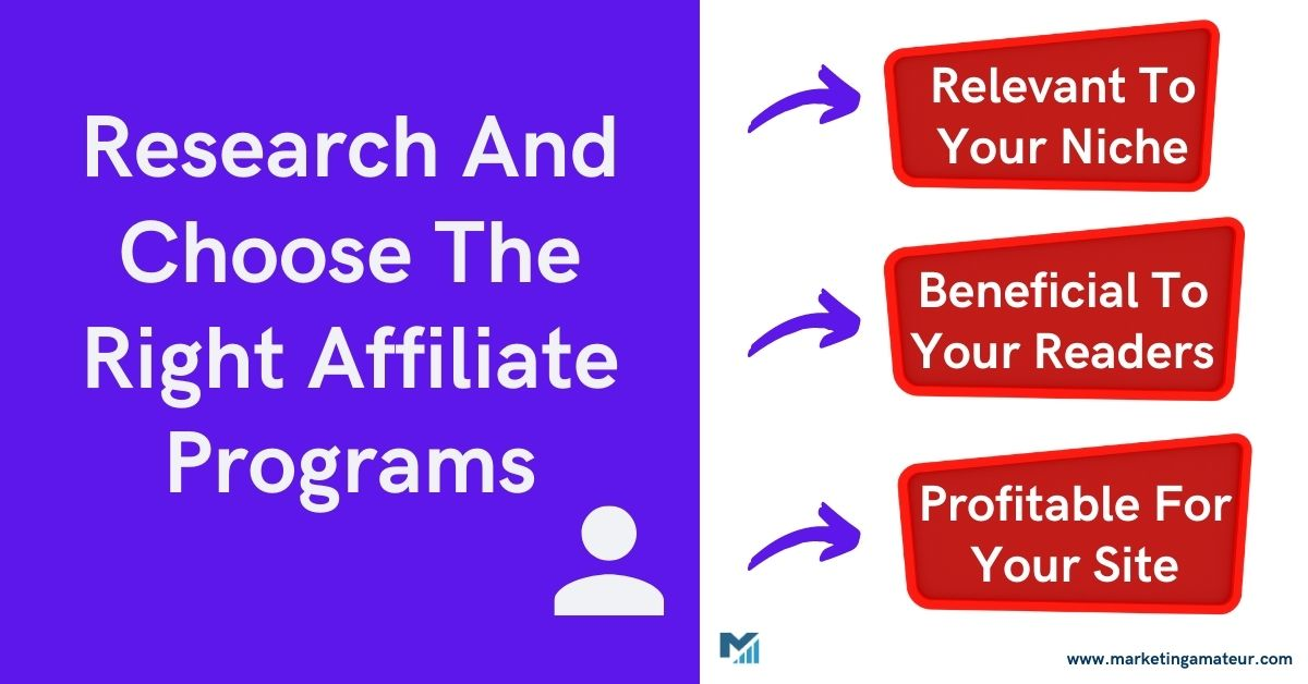 Research and choose the right affiliate programs