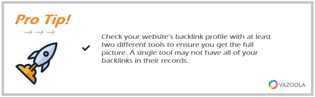 Pro Tip check backlink profile with multiple tools