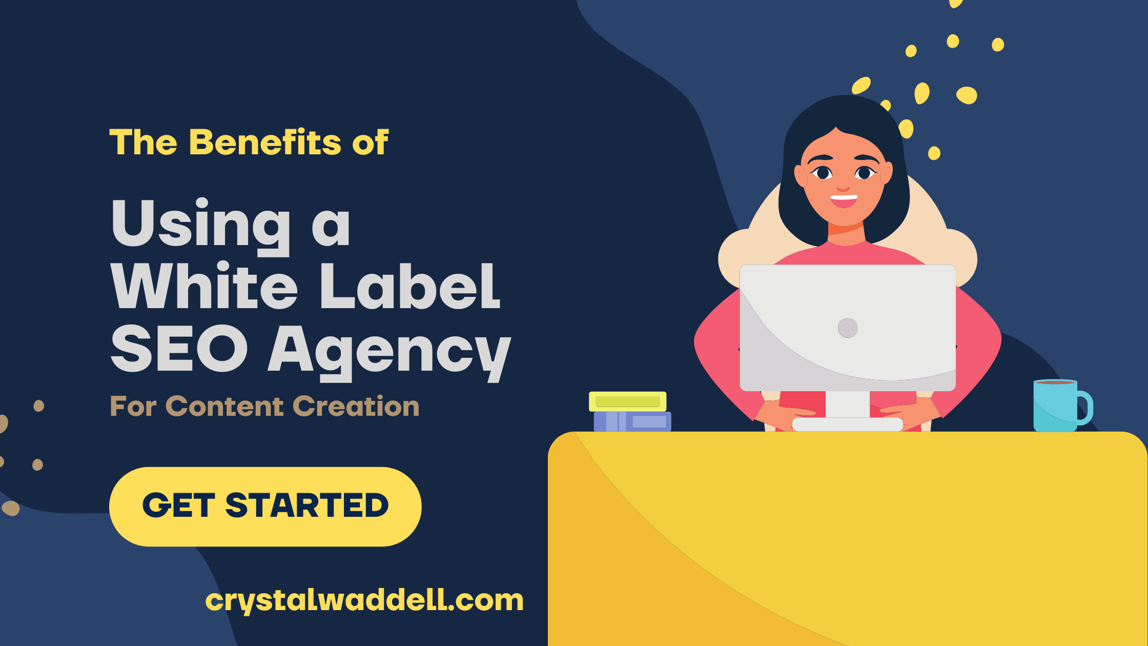 At CrystalWaddell.com, our white label SEO company is built upon quality content creation.