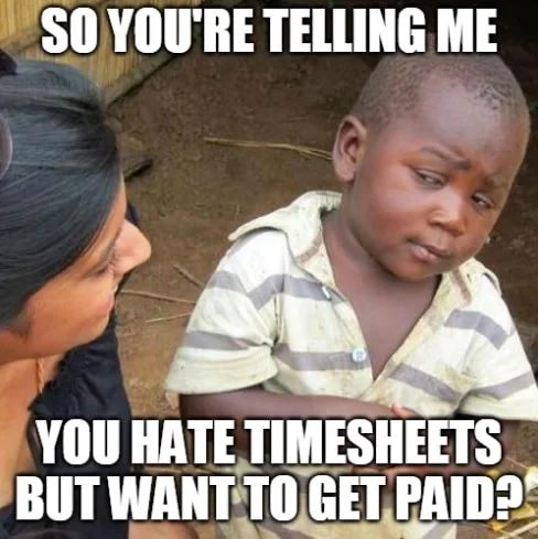 Skeptical child meme questioning employees who hate timesheets but want to get paid. Witty timesheet reminder meme about the reality of tracking working hours.