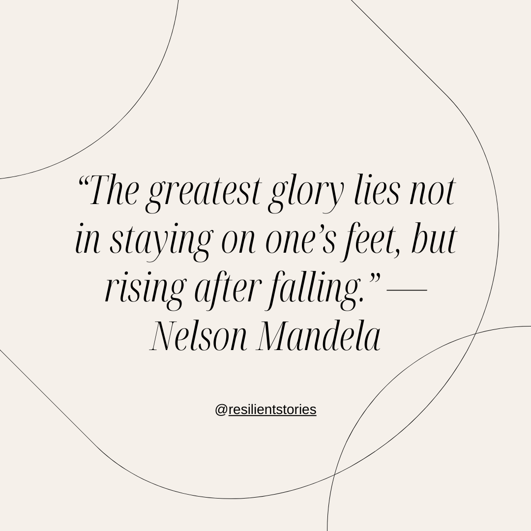 Resilience quote from Nelson Mandela
