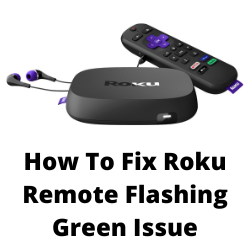 Fixes for Roku Remote Blinking Green Light