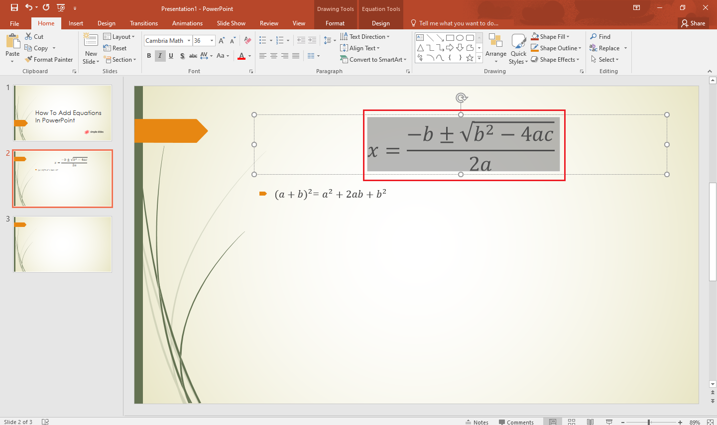 Select and highlight the equation you insert in the PowerPoint slide.