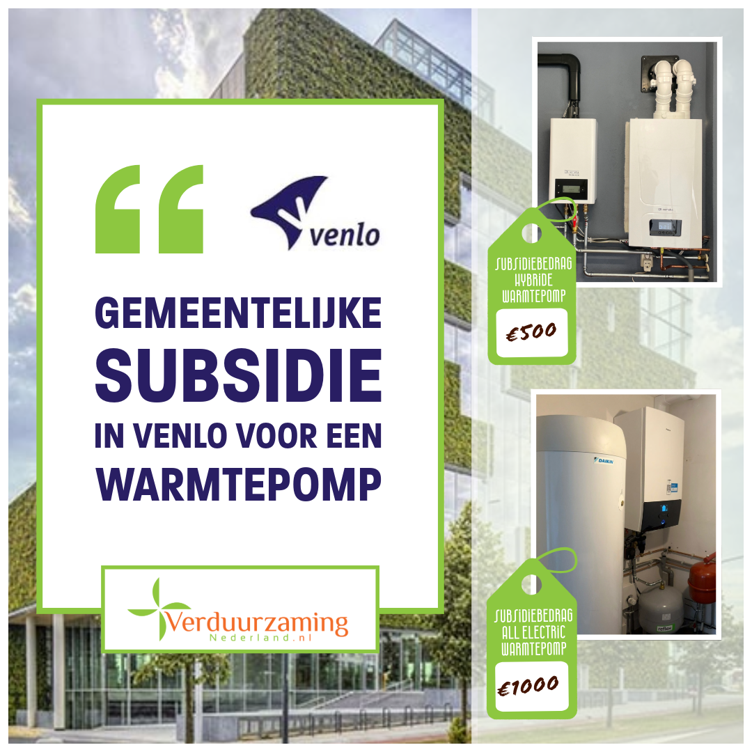 Gemeentelijke subsidie voor een warmtepomp in Venlo