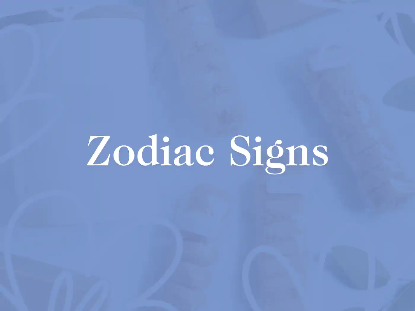 A light blue background with text overlay reading Zodiac Signs - Fabulous Flowers and Gifts