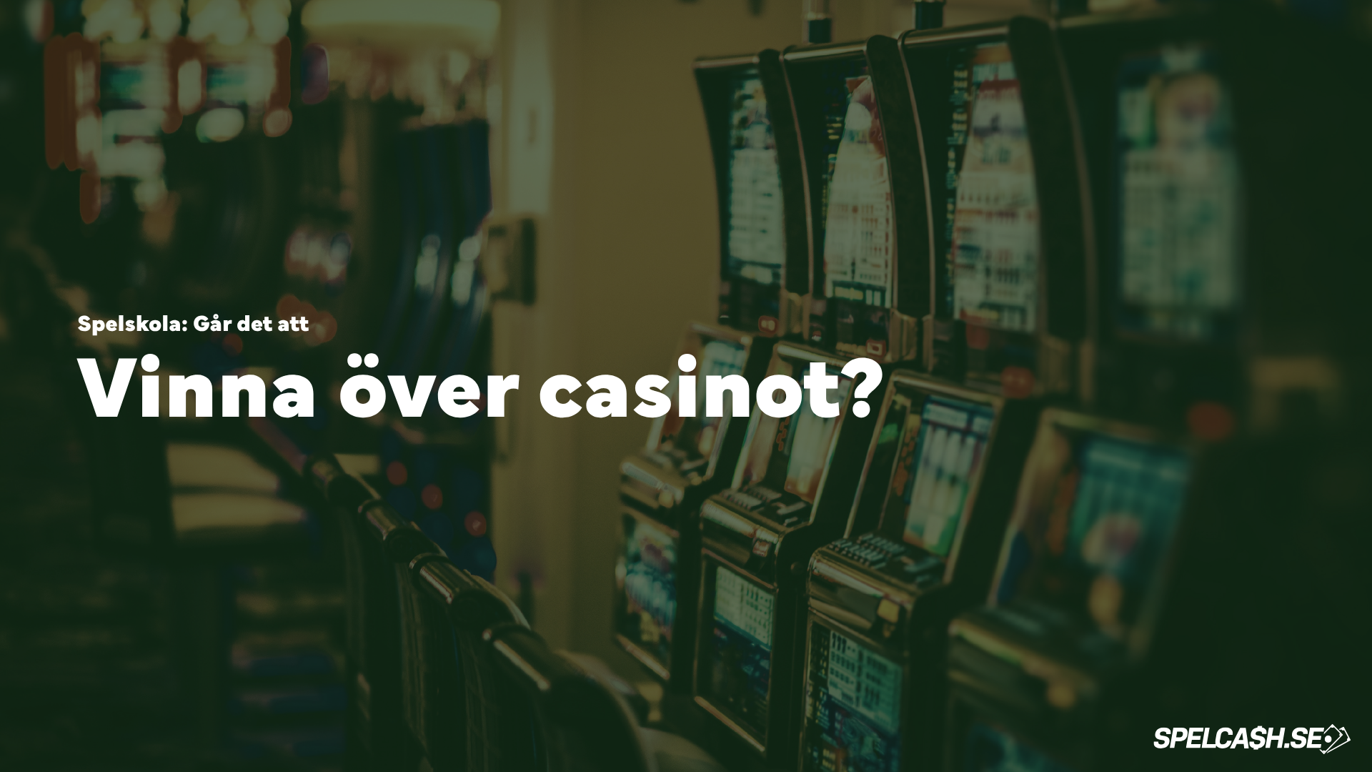 kan man slå casinot och vinna mer pengar på slots när man spelar casinospel online?