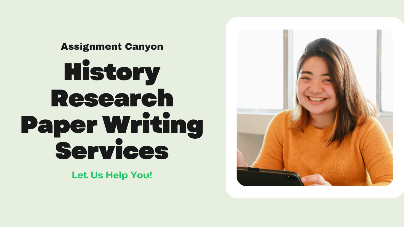 Get History Research Paper Writing Services - At Affordable Rates!